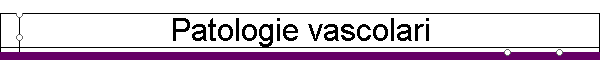 Patologie vascolari