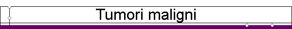 Tumori maligni
