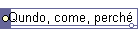 Quando, come, perch�