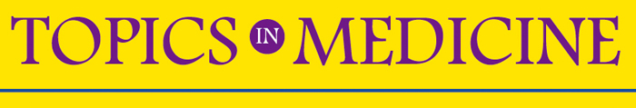 Copyright � TOPICS in MEDICINE